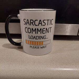 Humorous Ceramic Mug "SARCASTIC COMMENT LOADING...PLEASE WAIT"